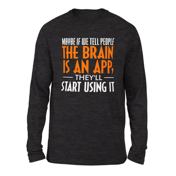 Maybe If We Tell People The Brain Is An App, They'll Start Using It Men/Unisex Drop Shoulder Sweatshirt in Dark Grey Heather color